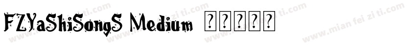 FZYaShiSongS Medium字体转换